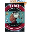 Time: A Traveler's Guide by Clifford A. Pickover