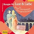 Rezepte f�r Lust & Liebe (Lifestyle)