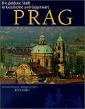 Prag. Sonderausgabe. Die goldene Stadt in Geschichte und Gegenwart - Heinrich Pleticha