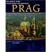 Prag. Sonderausgabe. Die goldene Stadt in Geschichte und Gegenwart