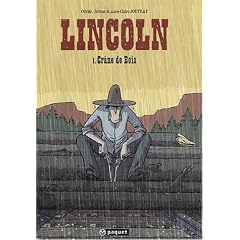 Lincoln, tome 1 : Cr�ne de bois