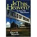 Is This Heaven?: The Magic of the Field of Dreams
