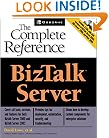BizTalk(TM) Server: The Complete Reference