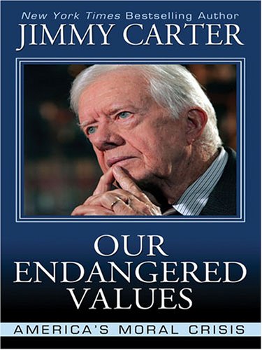 Our Endangered Values: America's Moral Crisis (Thorndike Paperback Bestsellers)