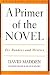 A Primer of the Novel: For Readers and Writers