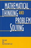 Mathematical Thinking and Problem-Solving (Studies in Mathematical Thinking and Learning)