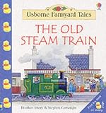 The Old Steam Train (Farmyard Tales Little Book)