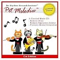 The World's Best Cat Music CD...Ever ~ Pet Melodies Music
