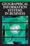 Geographic Information Systems in Business