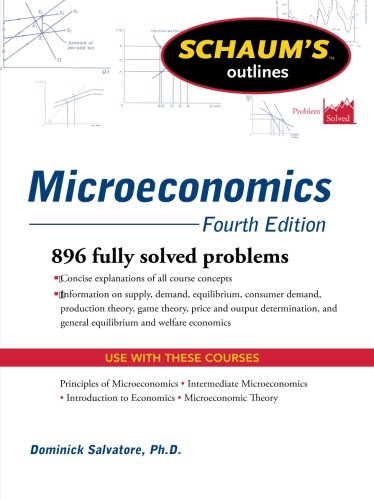 Schaum's Outline of Microeconomics, Fourth Edition (Schaum's Outlines), by Dominick Salvatore