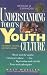 Understanding Today's Youth Culture