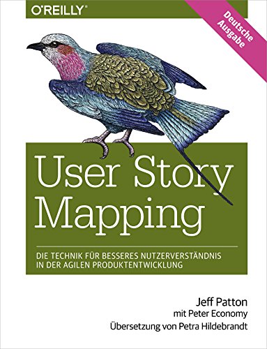 User Story Mapping - Die Technik für besseres Nutzerverständnis in der agilen Produktentwicklung (German Edition)