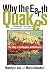 Why The Earth Quakes: The Story Of Earthquakes And Volcanoes