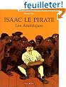 Isaac le Pirate, tome 1 : Les Am�riques