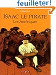 Isaac le Pirate, tome 1 : Les Am�riques