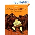 Isaac le Pirate, tome 1 : Les Am�riques