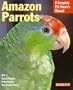 Amazon Parrots Complete Owner's Manual