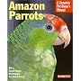 Amazon Parrots Complete Owner's Manual