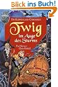 Die Klippenland-Chroniken 03. Twig im Auge des Sturms: Bd 3