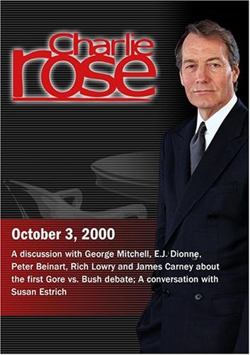 Charlie Rose with George Mitchell, E.J. Dionne, Peter Beinart, Rich Lowry & James Carney; Susan Estrich (October 3, 2000)