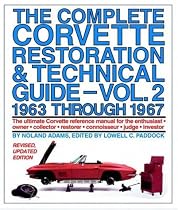The Complete Corvette Restoration and Technical Guide, Vol. 2: 1963 Through 1967