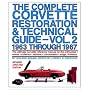 The Complete Corvette Restoration & Technical Guide, Volume 2: 1963 Through 1967: The Ultimate Corvette Reference Manual for the Enthusiast, Owner, Co: 002