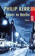 Feuer in Berlin: Ein Fall f�r Bernhard Gunther