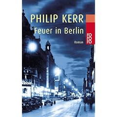 Feuer in Berlin: Ein Fall f�r Bernhard Gunther
