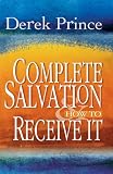 Complete salvation & how to receive it