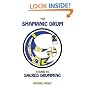 The Shamanic Drum: A Guide To Sacred Drumming