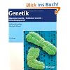 Genetik: Allgemeine Genetik - Molekulare Genetik - Entwicklungsgenetik