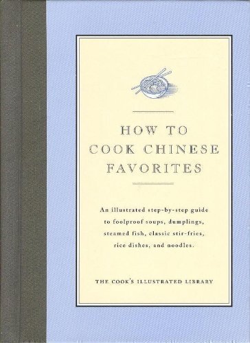 how to cook chinese favorites an illustrated step by step guide to foolproof soups dumplings steamed fish