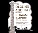The Decline and Fall of the Roman Empire: Library Edition