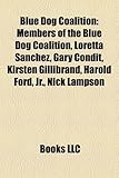 Blue Dog Coalition: Members of the Blue Dog Coalition, Loretta Sanchez, Gary Condit, Kirsten Gillibrand, Harold Ford, JR., Nick Lampson-