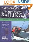 Gary Jobson's Championship Sailing : The Definitive Guide for Skippers, Tacticians, and Crew