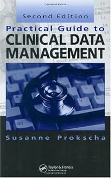 practical guide to clinical data management. second edition - susanne prokscha
