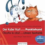 Produkt-Bild: Der Kater Karl und der Punktehund / Charlie le chat et le chien tachet&eacute;: Kinderbuch Deutsch-Franz&ouml;sisch