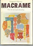 Macrame: The Art of Creative Knotting