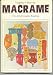Macrame: The Art of Creative Knotting