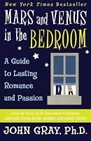 Mars and Venus in the Bedroom: A Guide to Lasting Romance and Passion