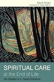 Spiritual care at the end of life : the chaplain as a 'hopeful presence'