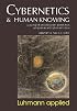 Cybernetics & Human Knowing, Volume 14: A Journal of Second-Order Cybernetics Autopoiesis and Cyber-Semiotics (Cybernetics & Human Knowing: a Journal of ... and Cyber-Semioticsknowingluhmann Applied)