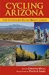 Cycling Arizona: The Statewide Road Biking Guide