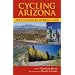 Cycling Arizona: The Statewide Road Biking Guide