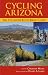 Book Cycling Arizona: The Statewide Road Biking Guide