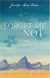 Forget Me Not: A Memoir