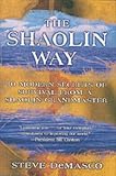 The Shaolin Way: 10 Modern Secrets of Survival from a Shaolin Grandmaster