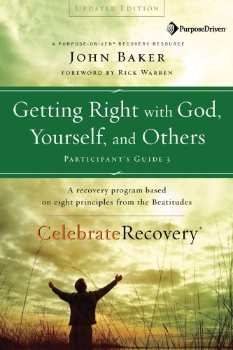 Getting Right with God, Yourself, and Others Participant's Guide 3 (Celebrate Recovery)