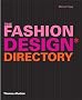 The Fashion Design Directory: An A - Z of the Worlds Most Influential Designers and Labels