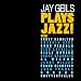Jay Geils Plays Jazz